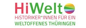 HiWelt HIstoriker*Innen für ein weltoffenes Thüringen