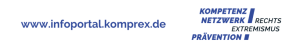 www.infoportal.komprex.de Kompetenz Netzwerk Prävention Rechtsextremismus